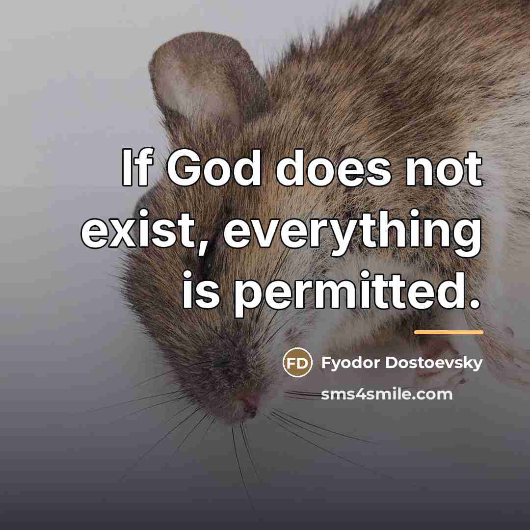 “If God does not exist, everything is permitted.…” quote by Fyodor Dostoevsky