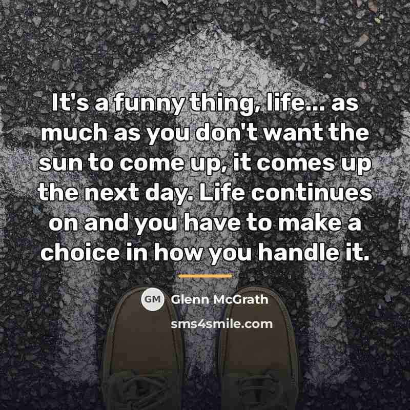 “It's a funny thing, life... as much as you don't…” quote by Glenn McGrath