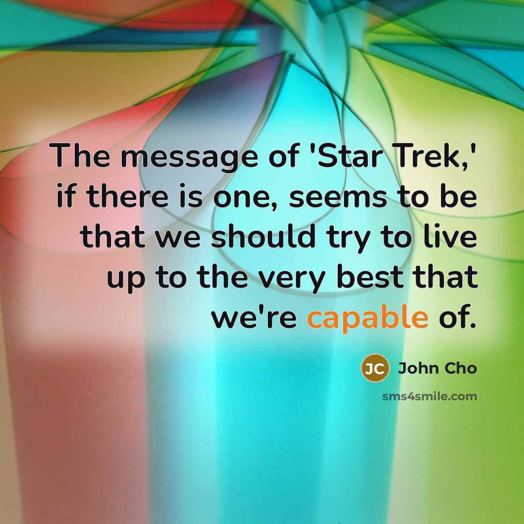 “The message of 'Star Trek,' if there is one, seems…” quote by John Cho