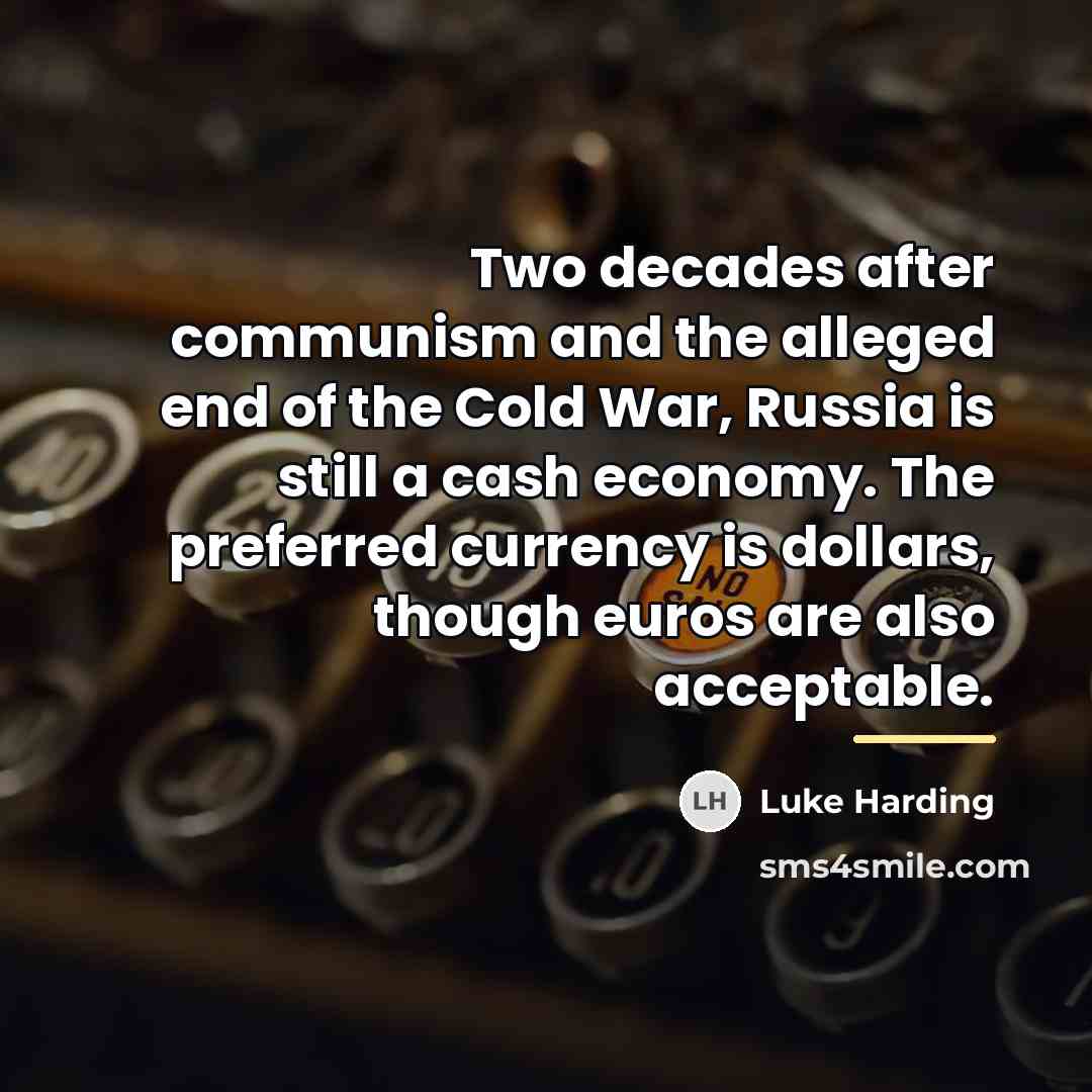“Two decades after communism and the alleged end of the…” quote by Luke Harding