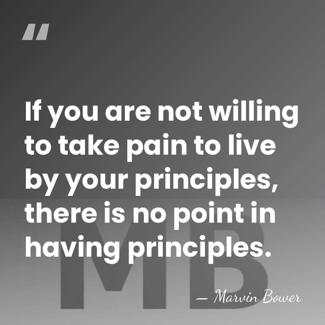 If you are not willing to take pain to live by your&hellip; - Marvin Bower