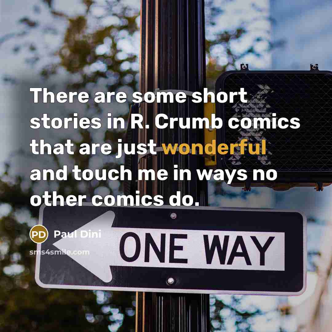 “There are some short stories in R. Crumb comics that…” quote by Paul Dini