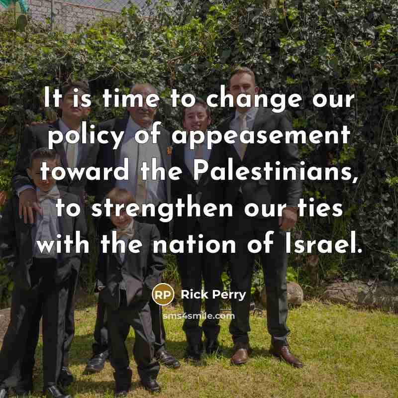 “It is time to change our policy of appeasement toward…” quote by Rick Perry