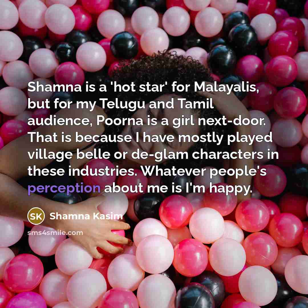 “Shamna is a 'hot star' for Malayalis, but for my…” quote by Shamna Kasim