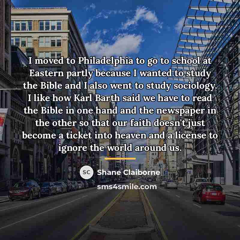“I moved to Philadelphia to go to school at Eastern…” quote by Shane Claiborne