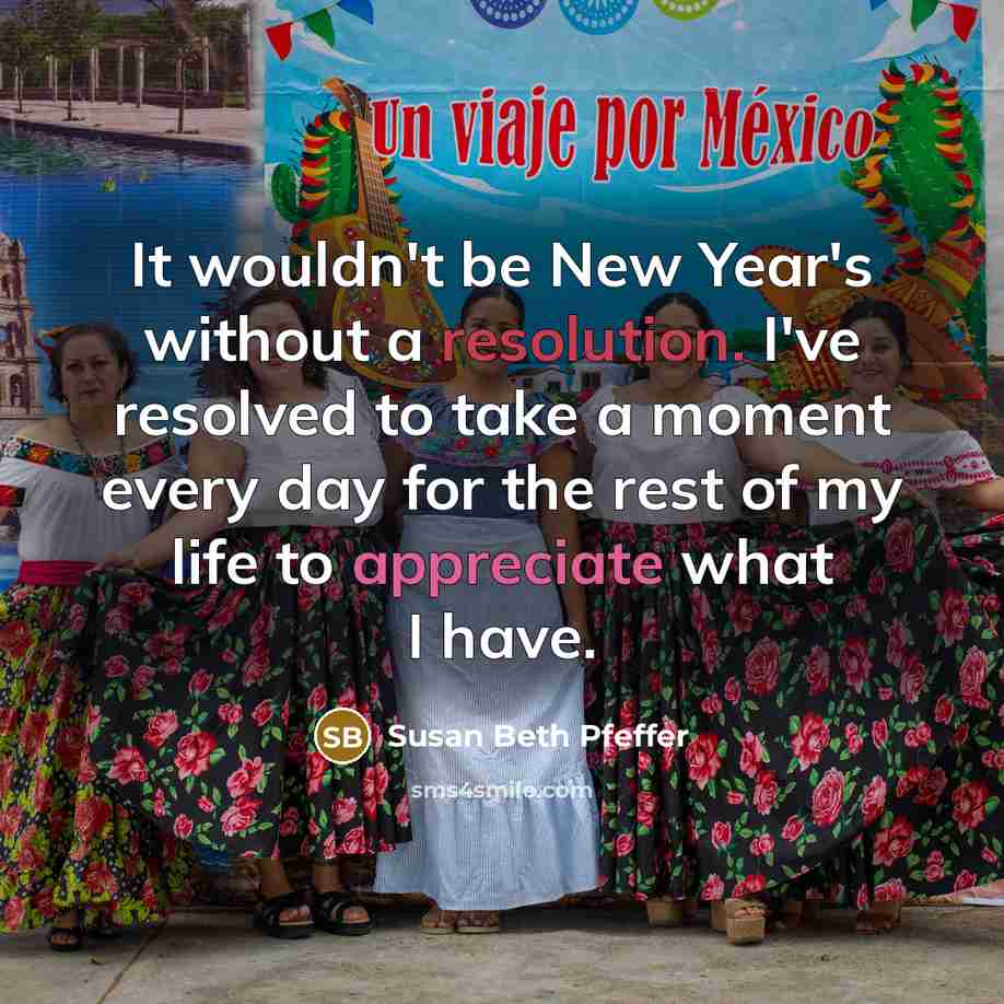 “It wouldn't be New Year's without a resolution. I've resolved…” quote by Susan Beth Pfeffer