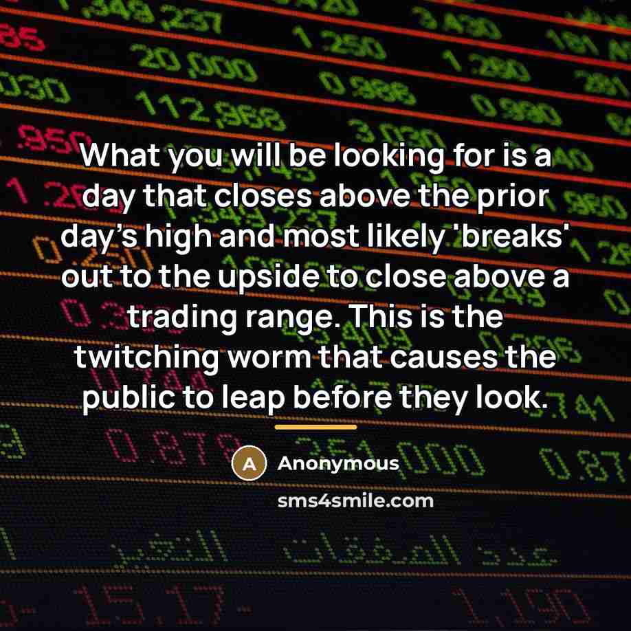 “What you will be looking for is a day that…” quote by Anonymous