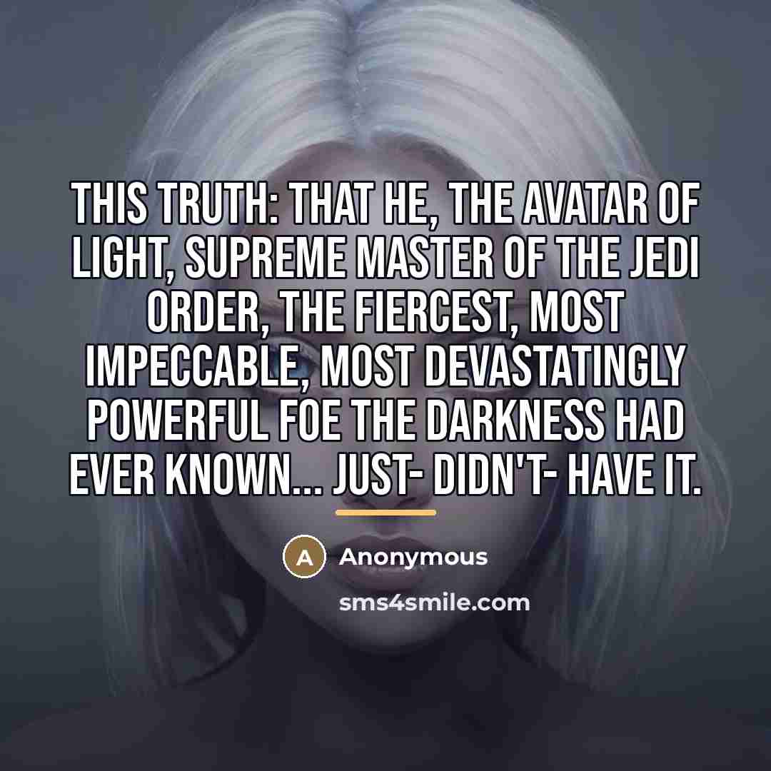 “This truth: that he, the avatar of light, Supreme Master…” quote by Anonymous