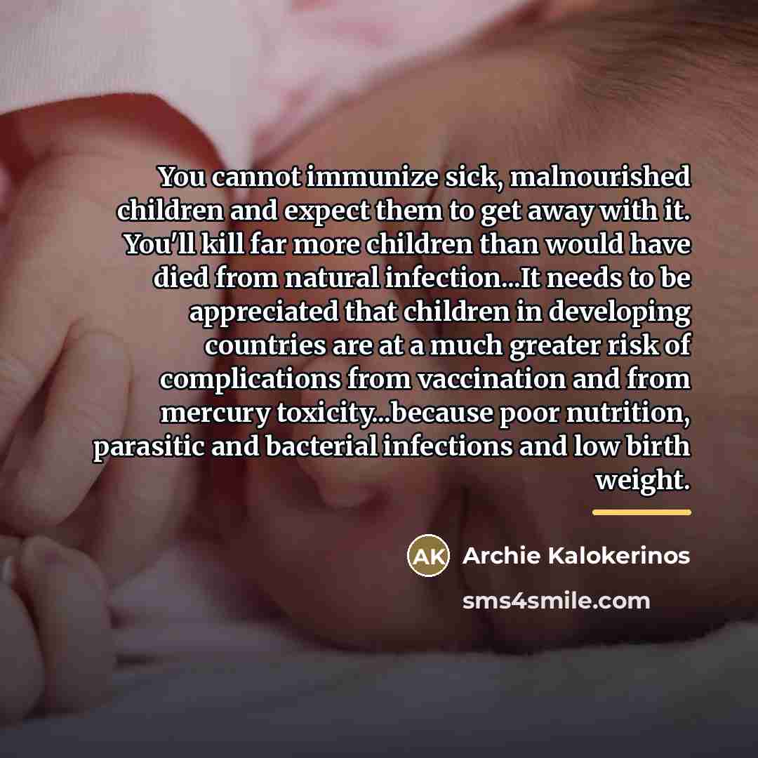 “You cannot immunize sick, malnourished children and expect them to…” quote by Archie Kalokerinos