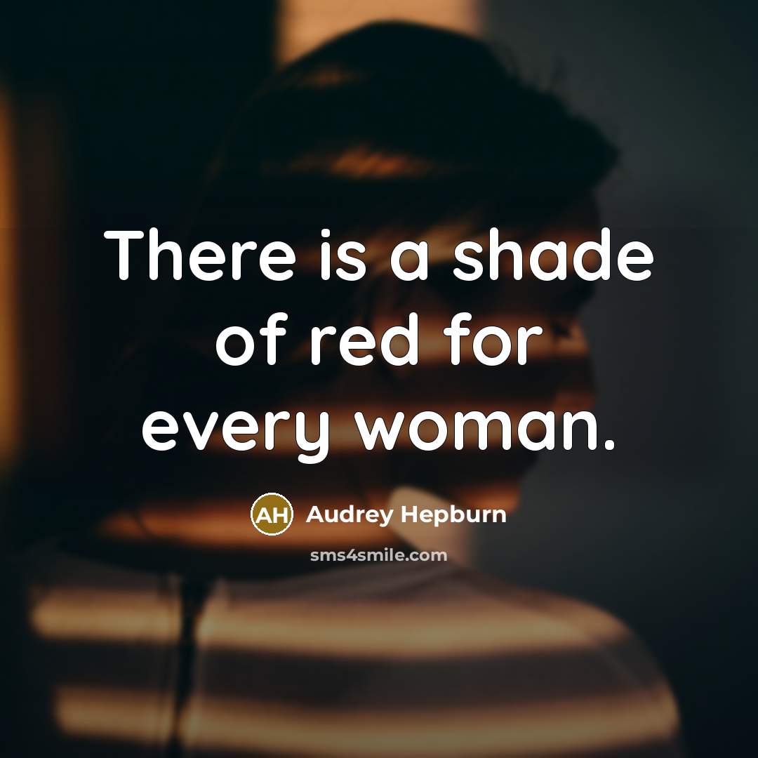 “There is a shade of red for every woman.…” quote by Audrey Hepburn