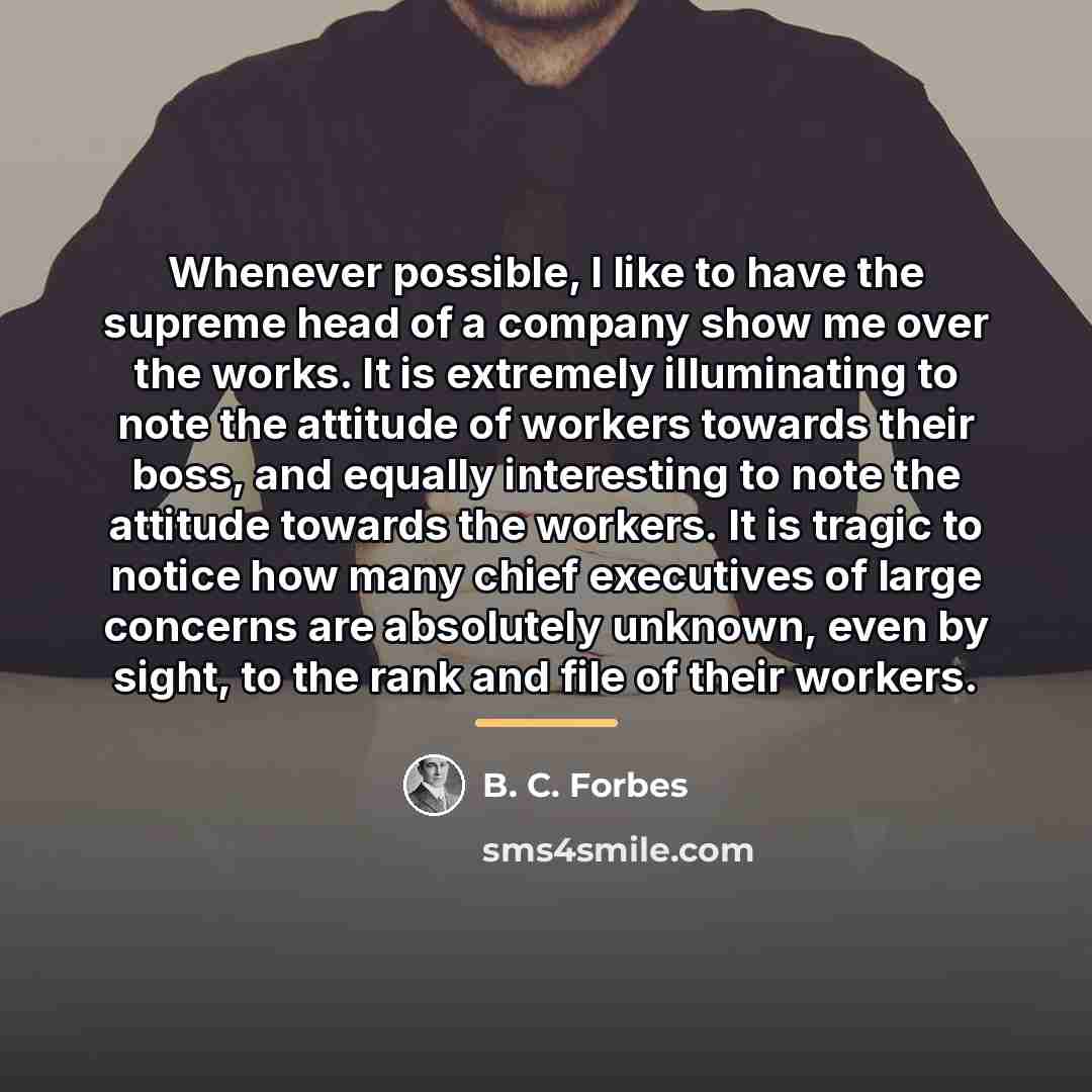 “Whenever possible, I like to have the supreme head of…” quote by B. C. Forbes