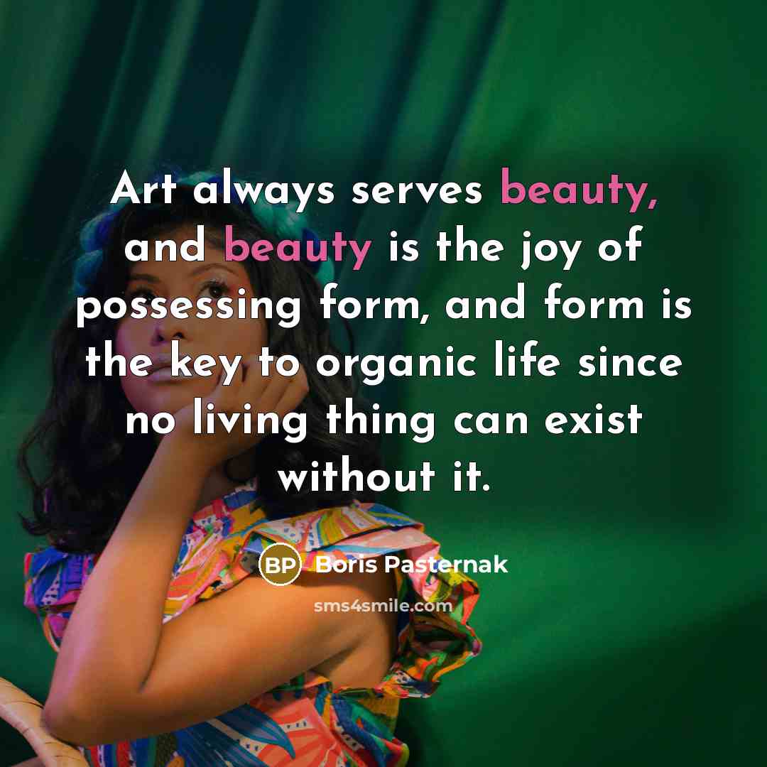 “Art always serves beauty, and beauty is the joy of…” quote by Boris Pasternak