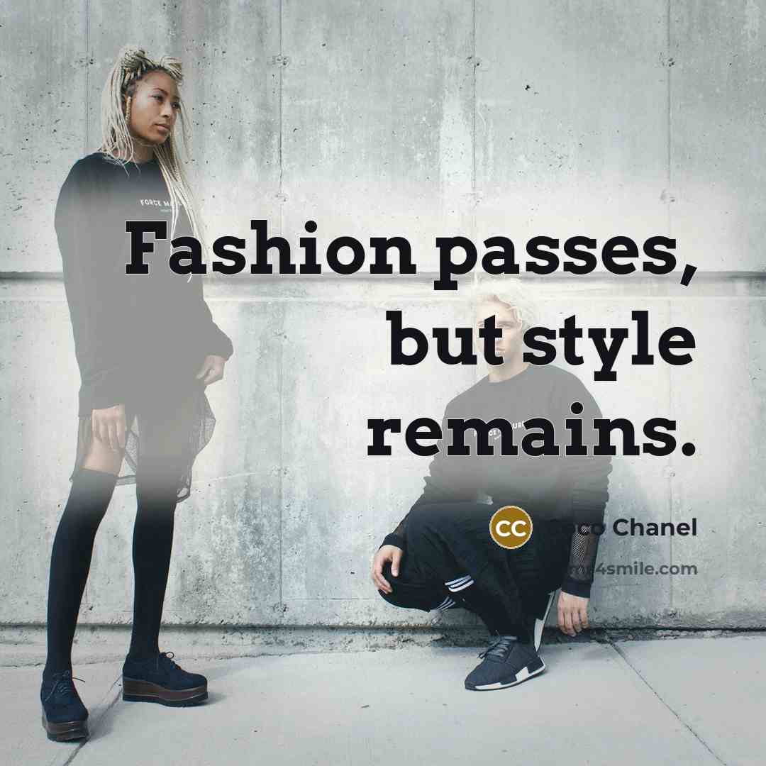 “Fashion passes, but style remains.…” quote by Coco Chanel