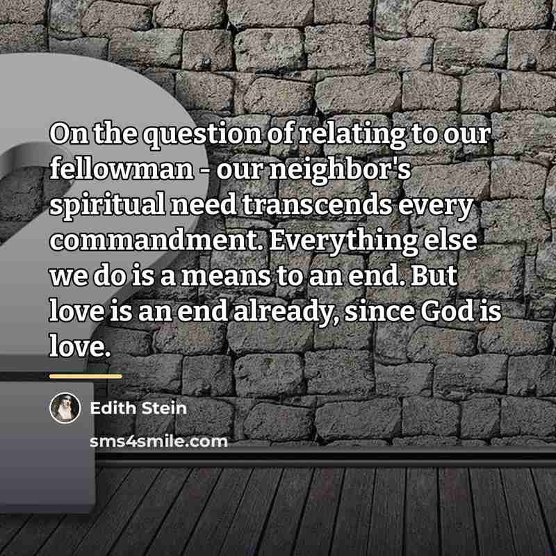 “On the question of relating to our fellowman - our…” quote by Edith Stein