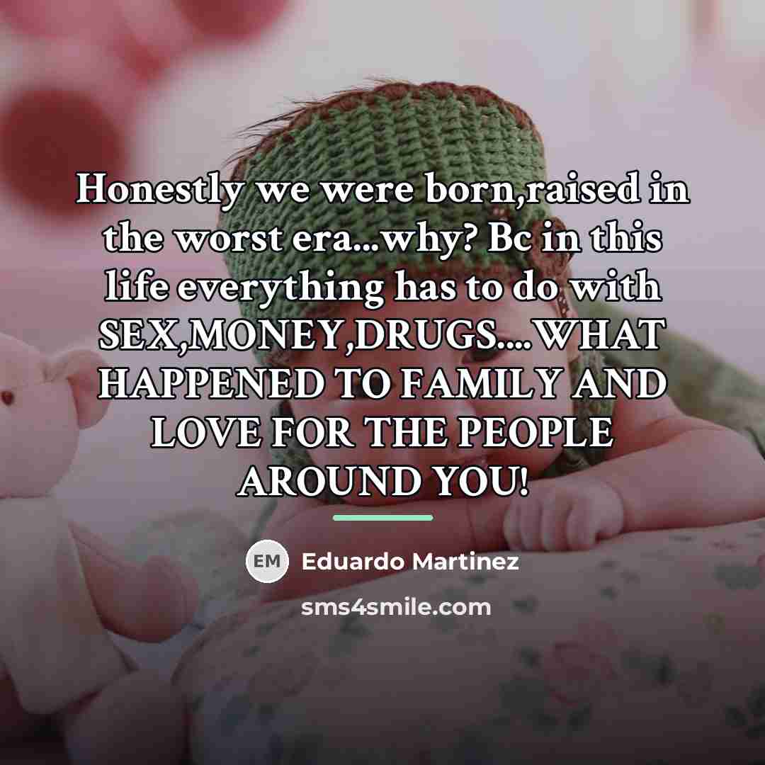 “Honestly we were born,raised in the worst era...why? Bc in…” quote by Eduardo Martinez
