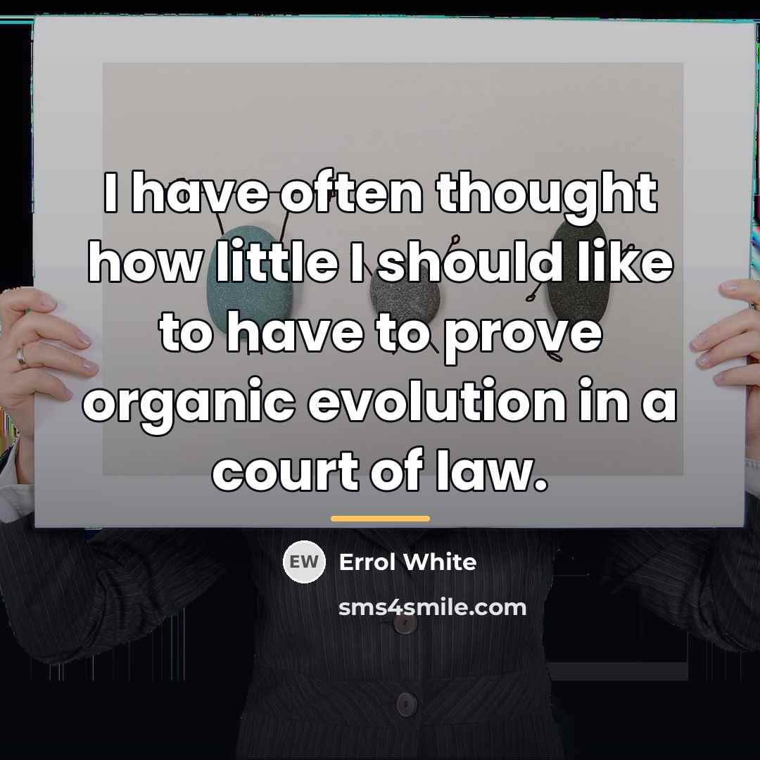 “I have often thought how little I should like to…” quote by Errol White