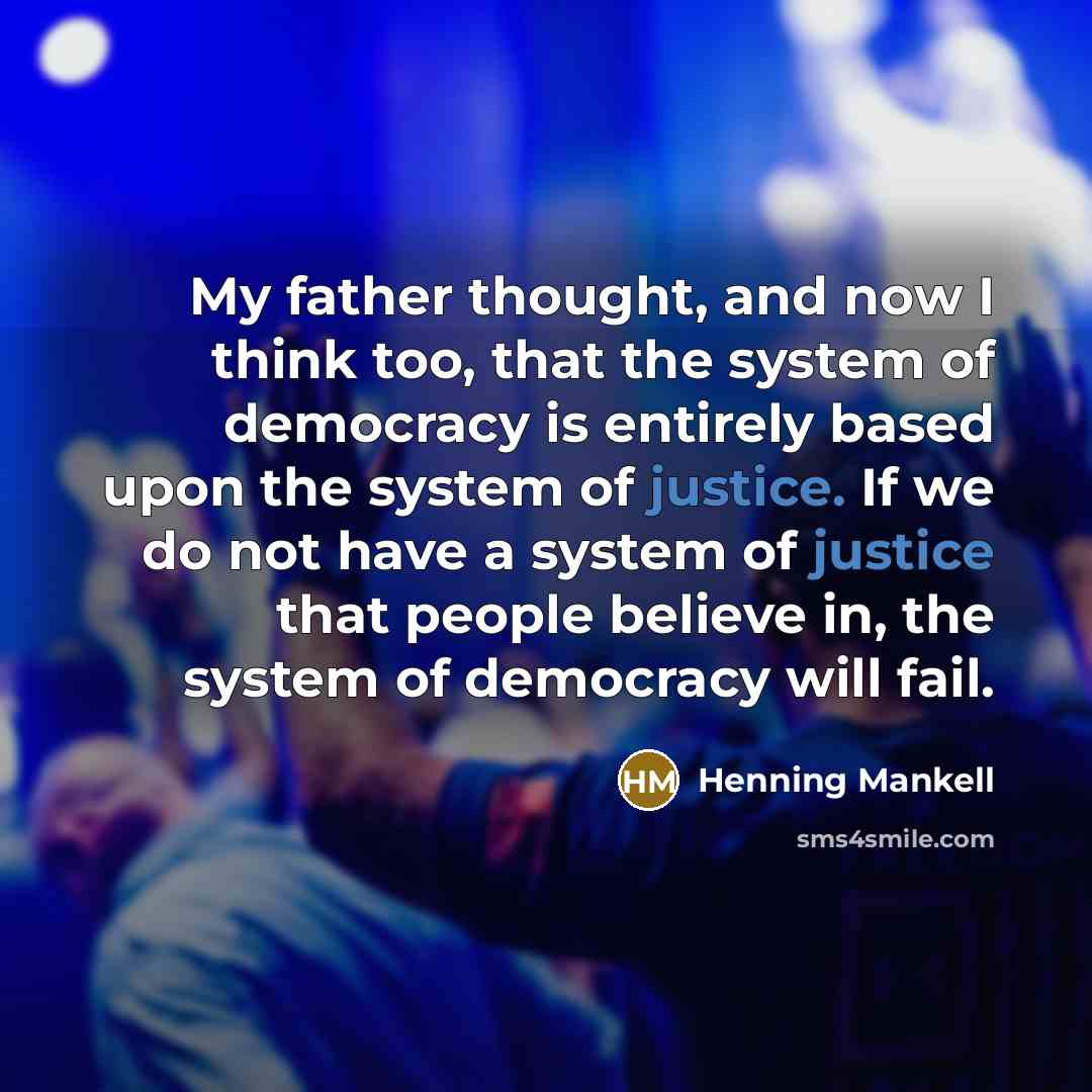 “My father thought, and now I think too, that the…” quote by Henning Mankell