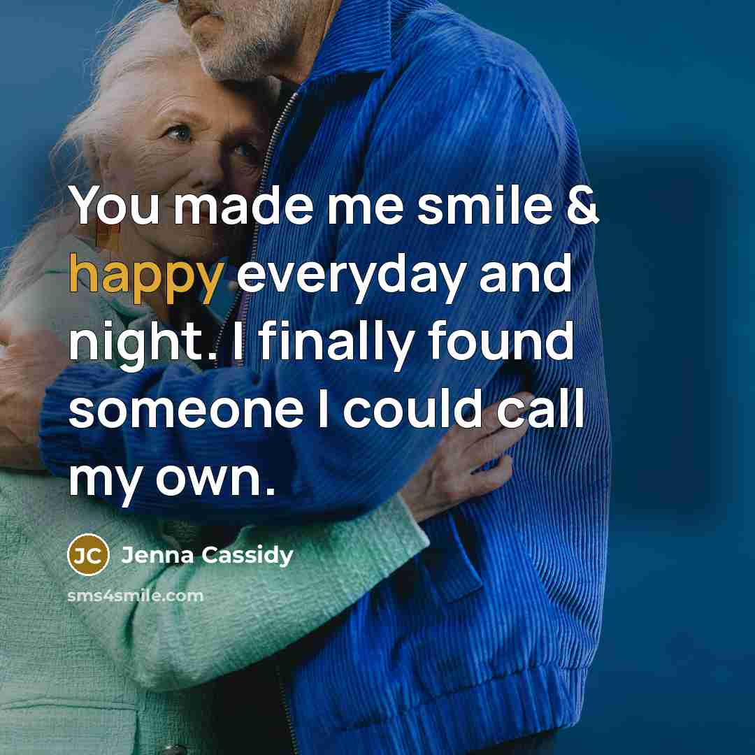 “You made me smile & happy everyday and night. I…” quote by Jenna Cassidy
