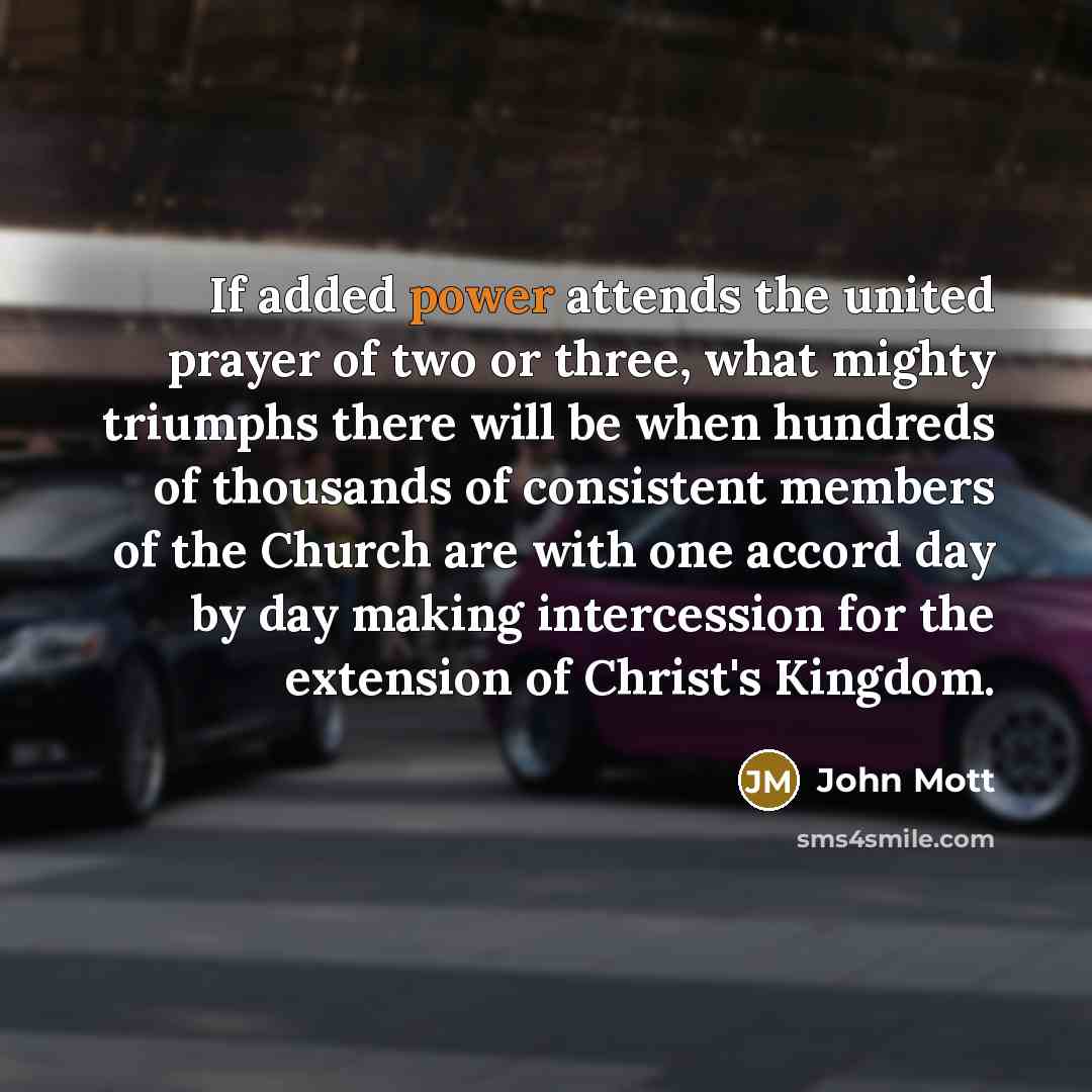 “If added power attends the united prayer of two or…” quote by John Mott