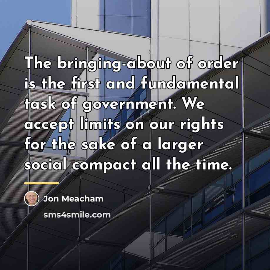 “The bringing-about of order is the first and fundamental task…” quote by Jon Meacham