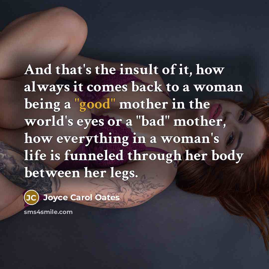 “And that's the insult of it, how always it comes…” quote by Joyce Carol Oates