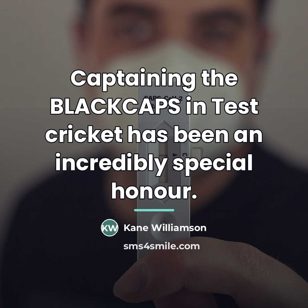 “Captaining the BLACKCAPS in Test cricket has been an incredibly…” quote by Kane Williamson