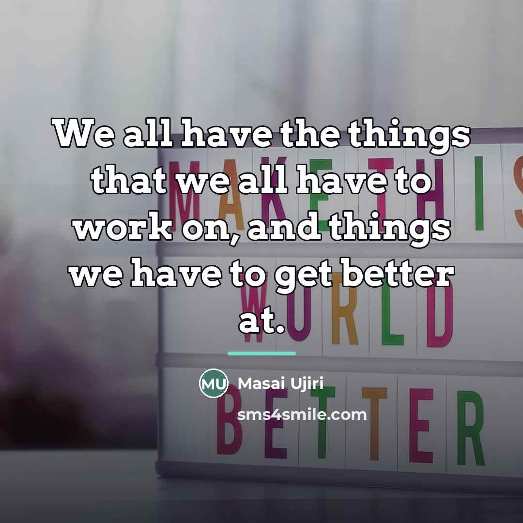 “We all have the things that we all have to…” quote by Masai Ujiri
