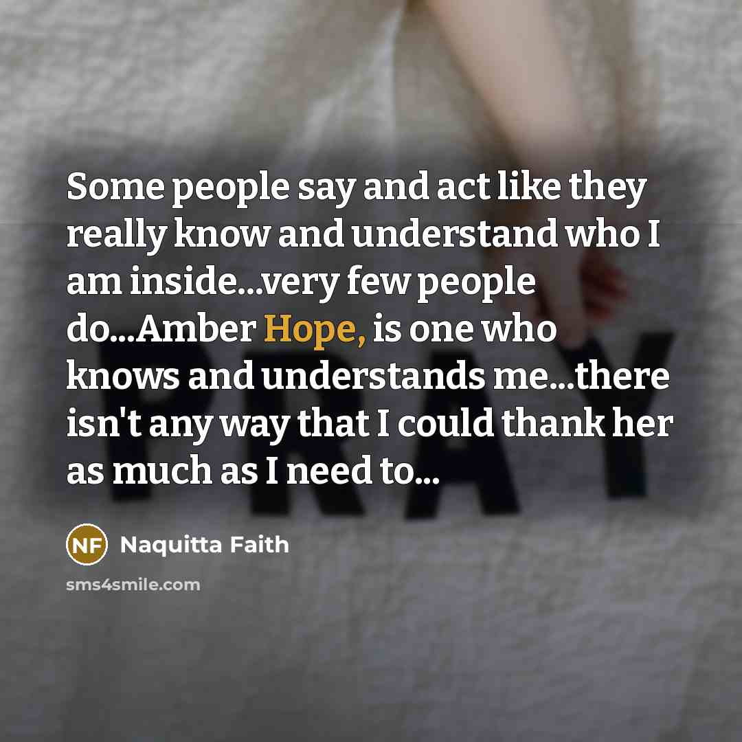 “Some people say and act like they really know and…” quote by Naquitta Faith