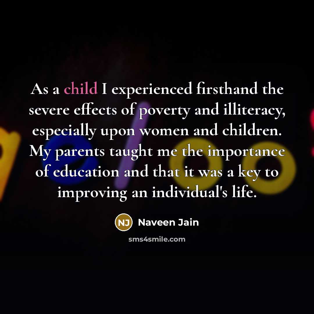 “As a child I experienced firsthand the severe effects of…” quote by Naveen Jain