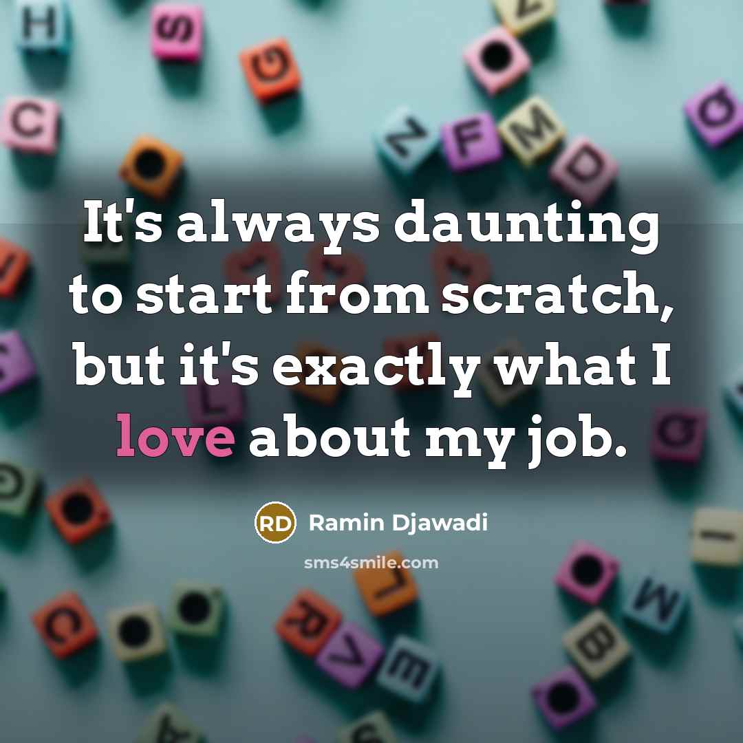 “It's always daunting to start from scratch, but it's exactly…” quote by Ramin Djawadi
