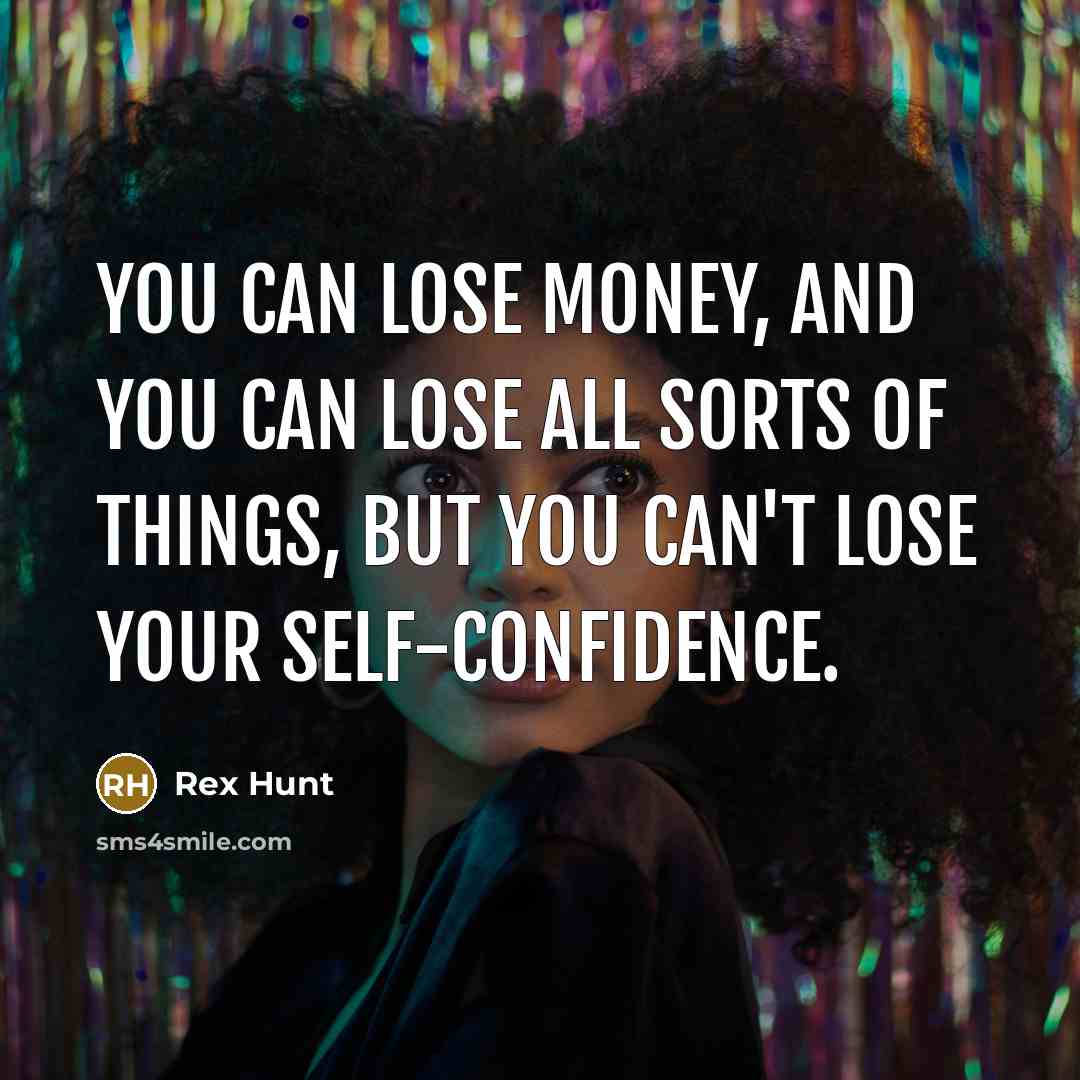 “You can lose money, and you can lose all sorts…” quote by Rex Hunt