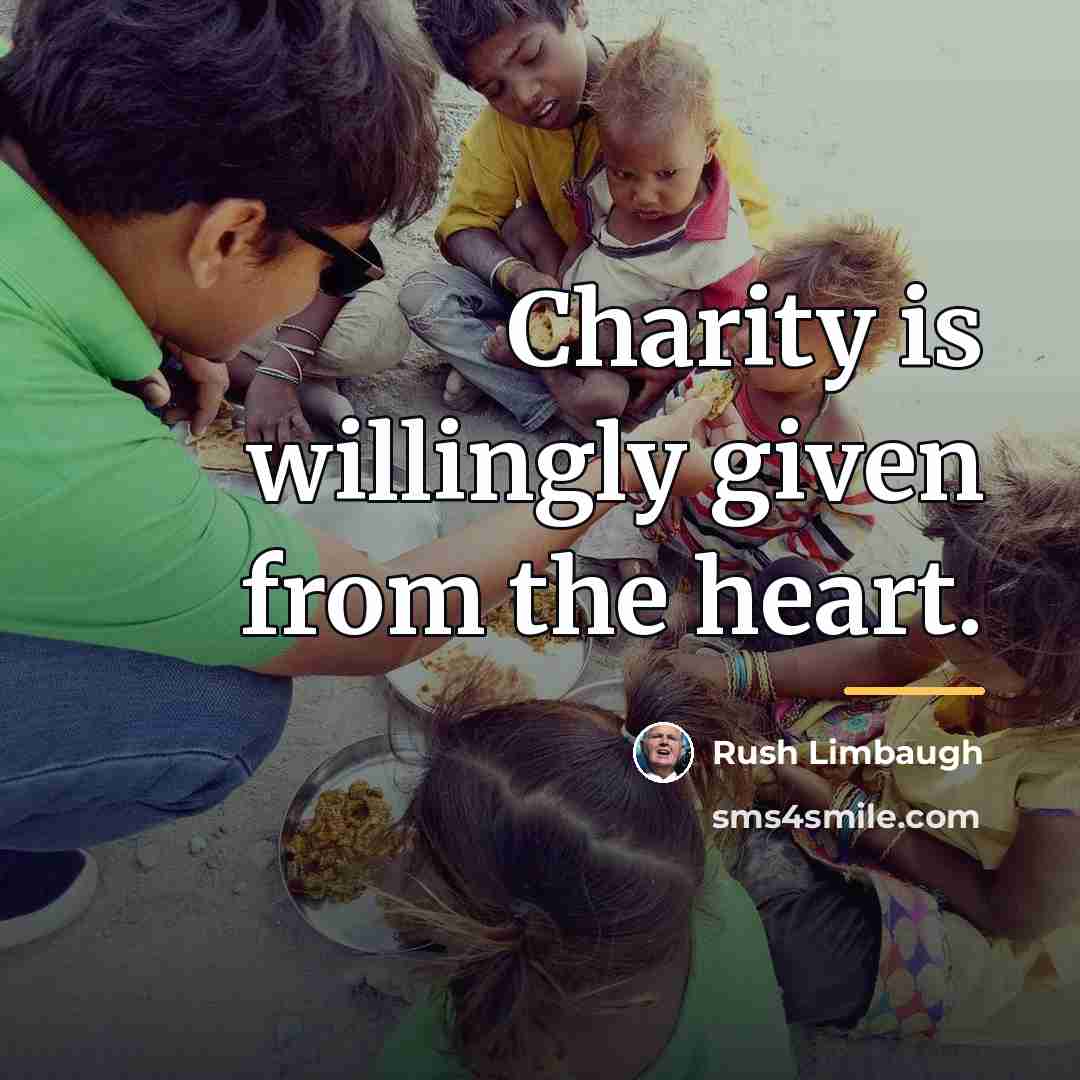 “Charity is willingly given from the heart.…” quote by Rush Limbaugh