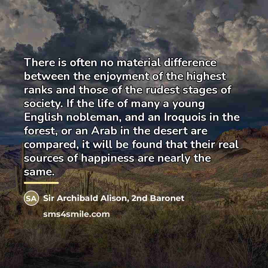 “There is often no material difference between the enjoyment of…” quote by Sir Archibald Alison, 2nd Baronet