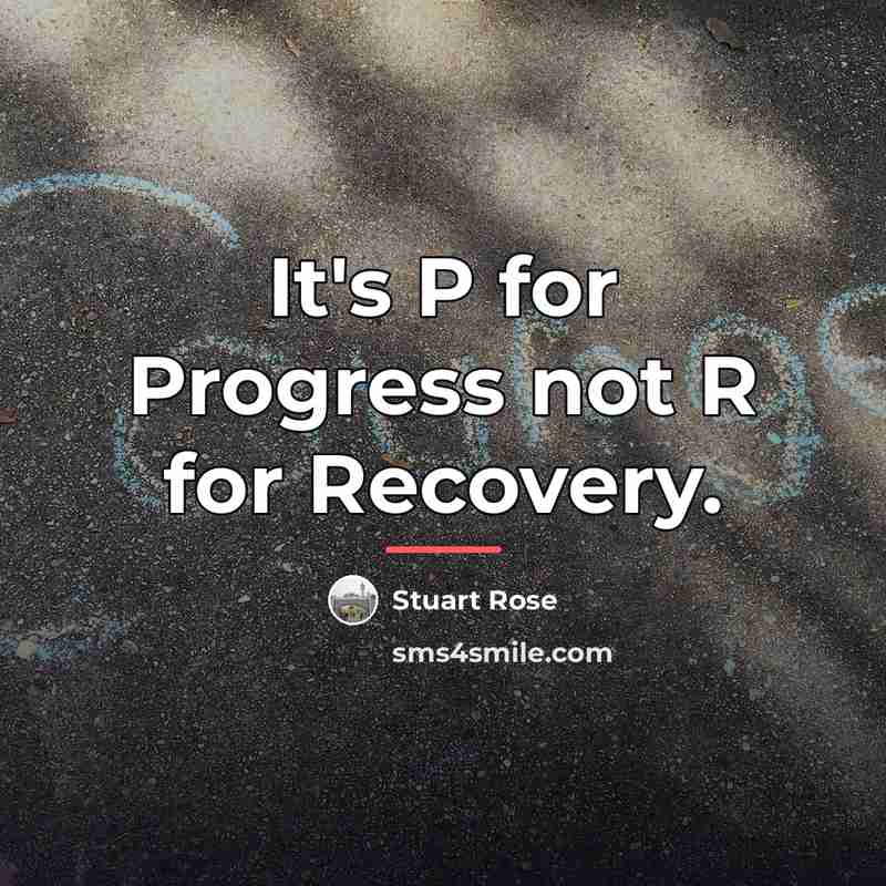 “It's P for Progress not R for Recovery.…” quote by Stuart Rose