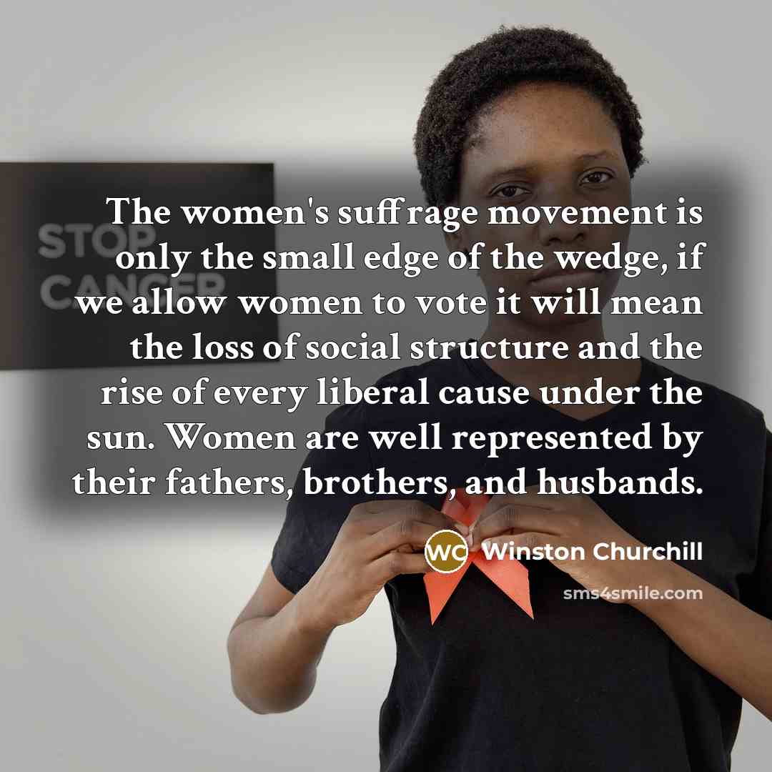 “The women's suffrage movement is only the small edge of…” quote by Winston Churchill
