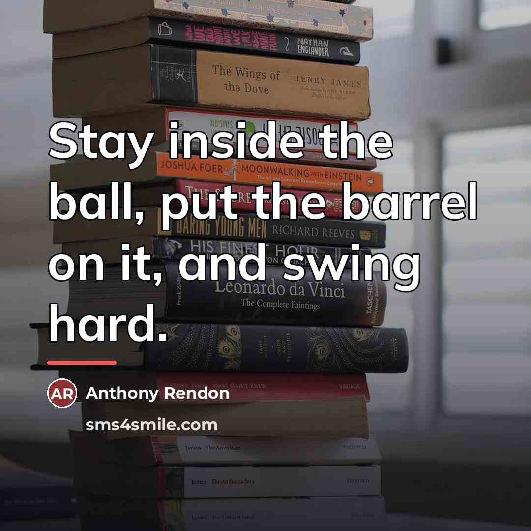 “Stay inside the ball, put the barrel on it, and…” quote by Anthony Rendon
