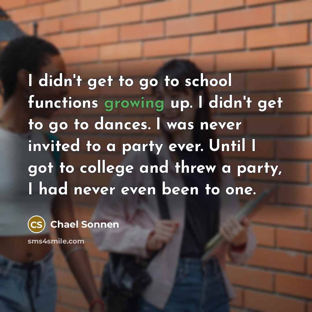 “I didn't get to go to school functions growing up.…” quote by Chael Sonnen