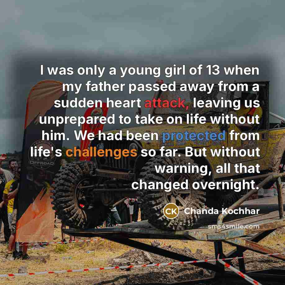 “I was only a young girl of 13 when my…” quote by Chanda Kochhar