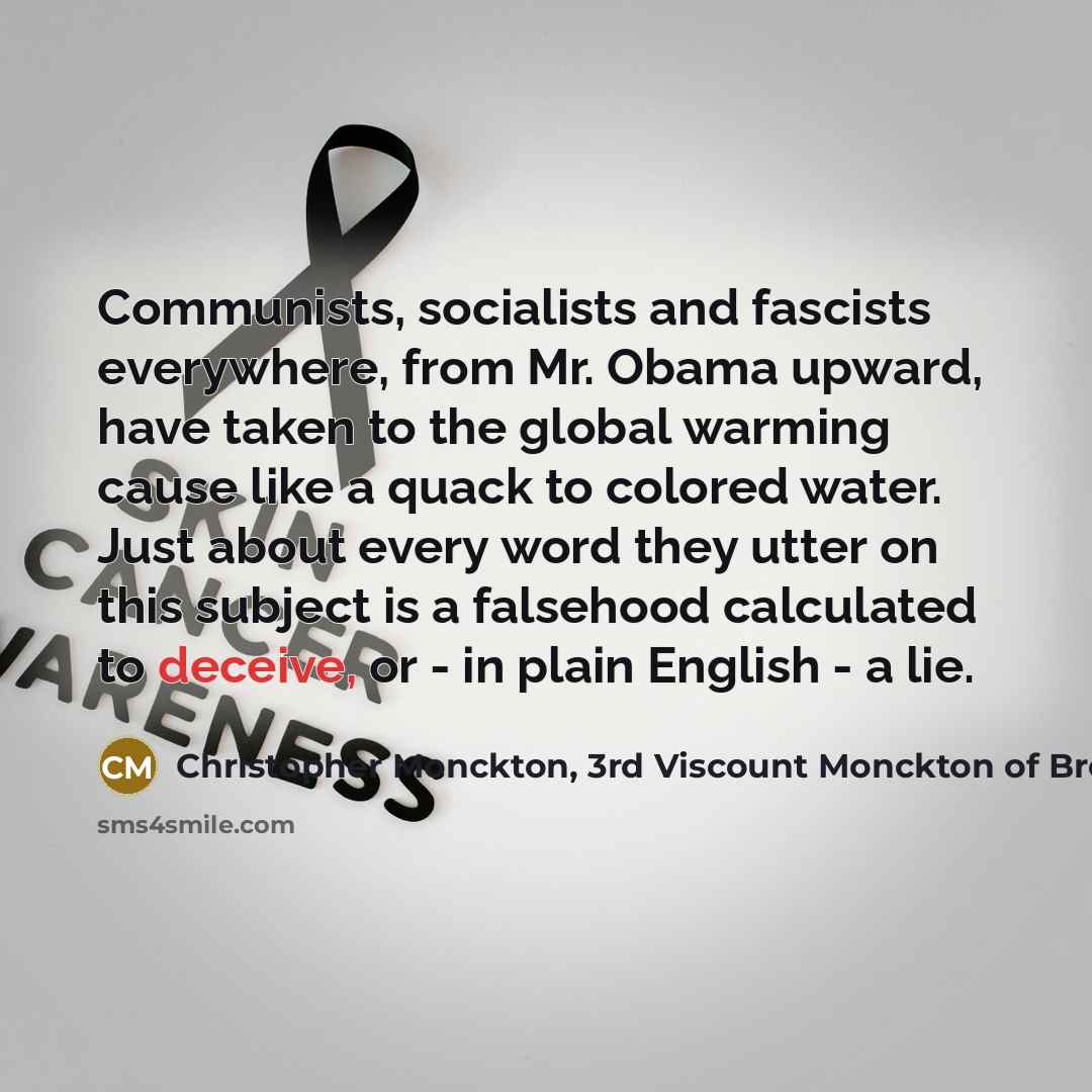 “Communists, socialists and fascists everywhere, from Mr. Obama upward, have…” quote by Christopher Monckton, 3rd Viscount Monckton of Brenchley