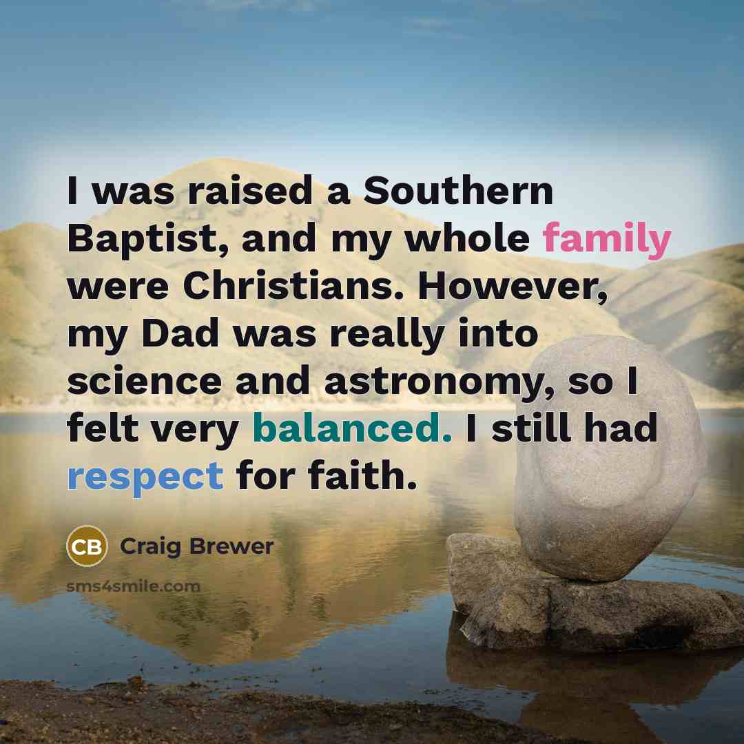 “I was raised a Southern Baptist, and my whole family…” quote by Craig Brewer