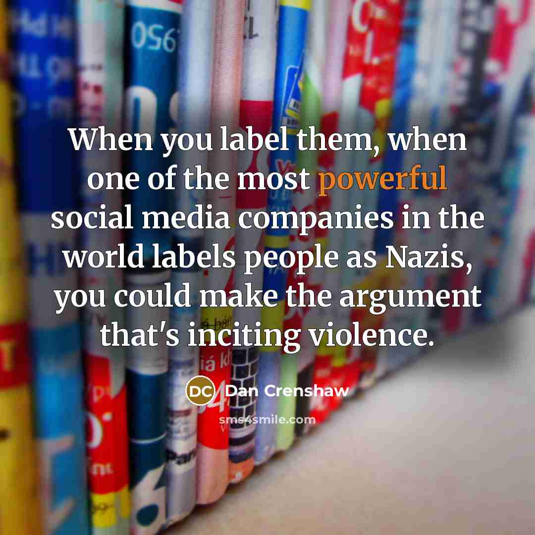 “When you label them, when one of the most powerful…” quote by Dan Crenshaw