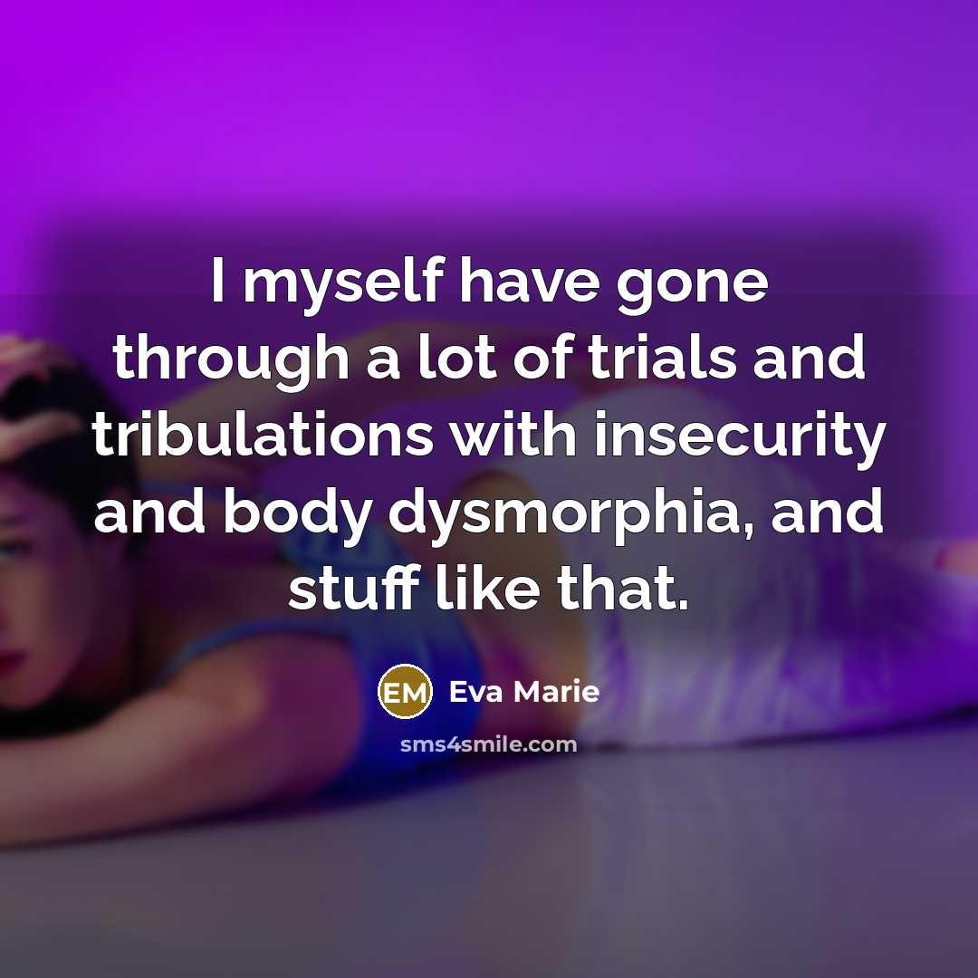 “I myself have gone through a lot of trials and…” quote by Eva Marie