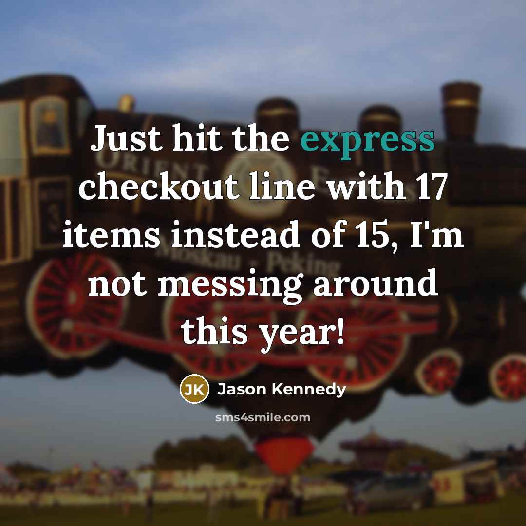 “Just hit the express checkout line with 17 items instead…” quote by Jason Kennedy