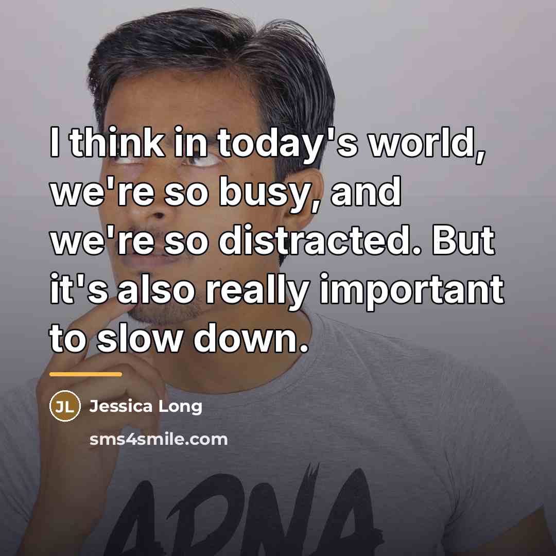“I think in today's world, we're so busy, and we're…” quote by Jessica Long