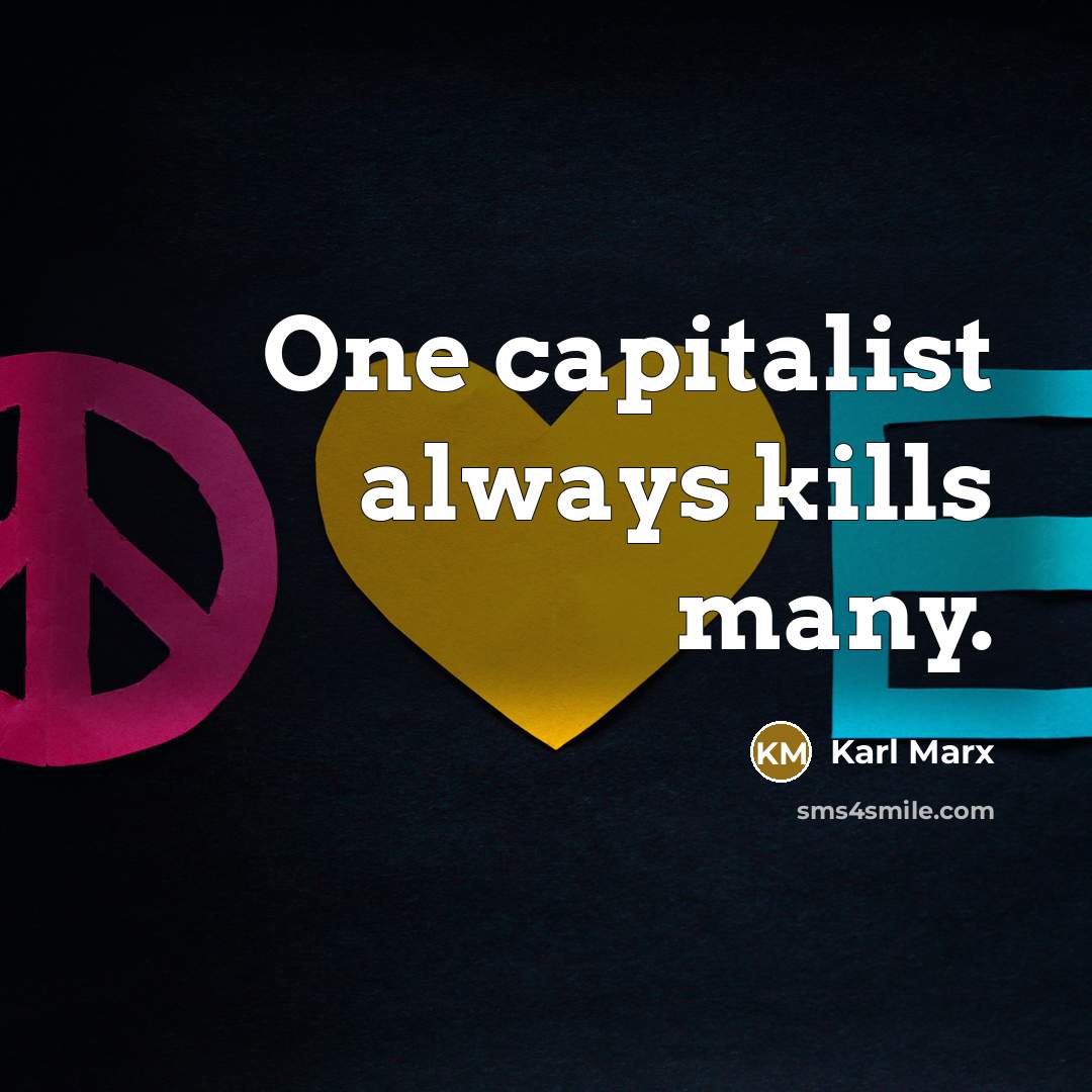 “One capitalist always kills many.…” quote by Karl Marx