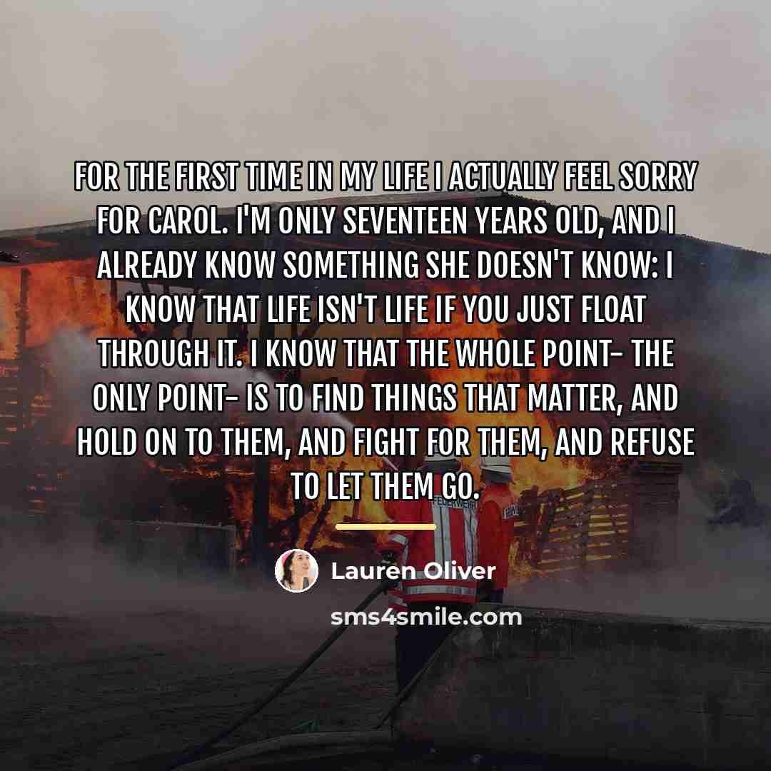 “For the first time in my life I actually feel…” quote by Lauren Oliver