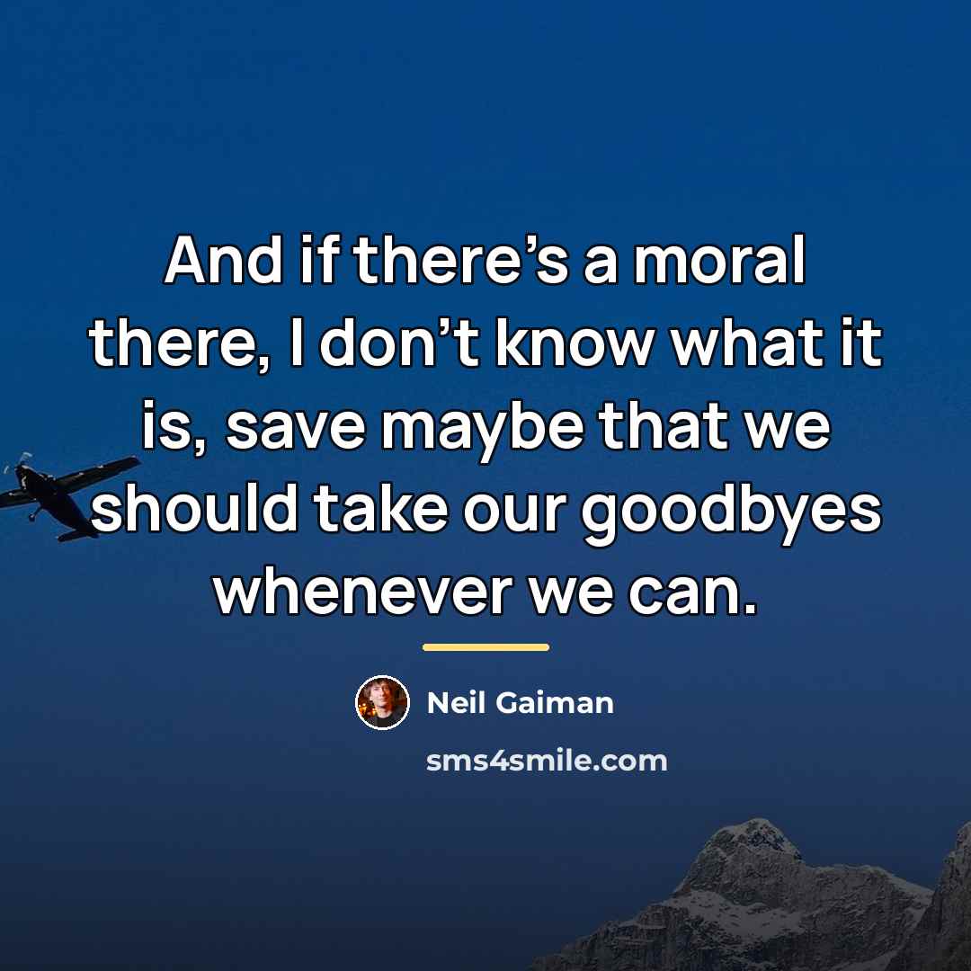 “And if there's a moral there, I don't know what…” quote by Neil Gaiman