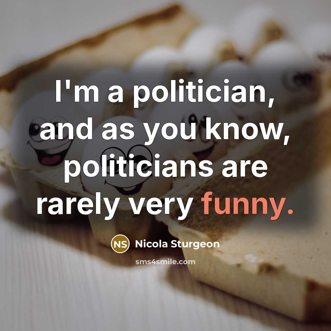 “I'm a politician, and as you know, politicians are rarely…” quote by Nicola Sturgeon