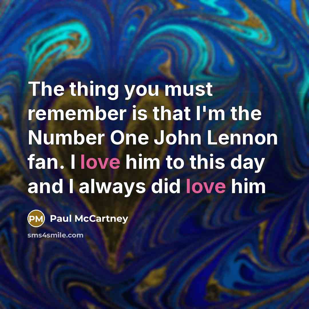 “The thing you must remember is that I'm the Number…” quote by Paul McCartney