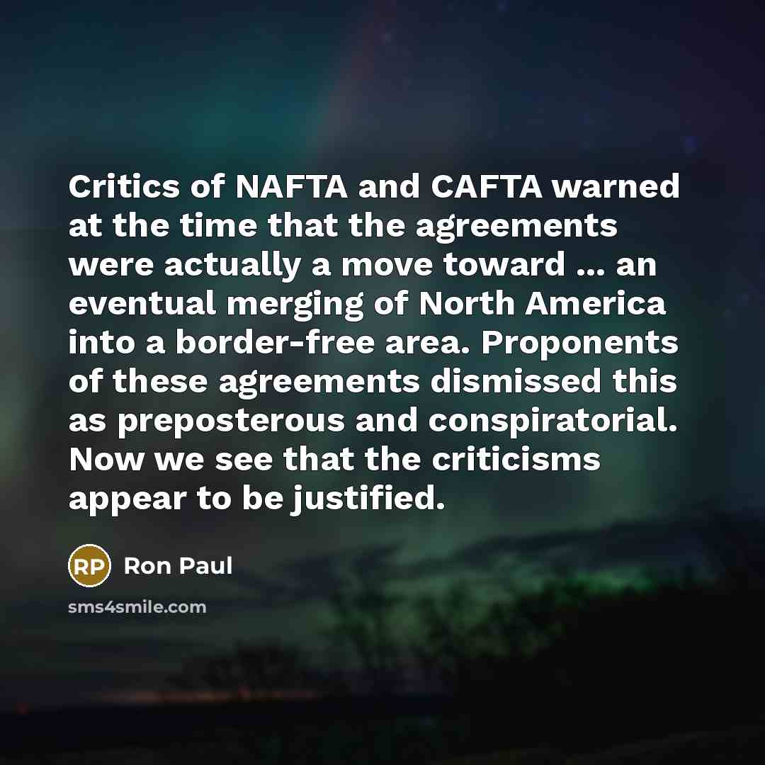 “Critics of NAFTA and CAFTA warned at the time that…” quote by Ron Paul